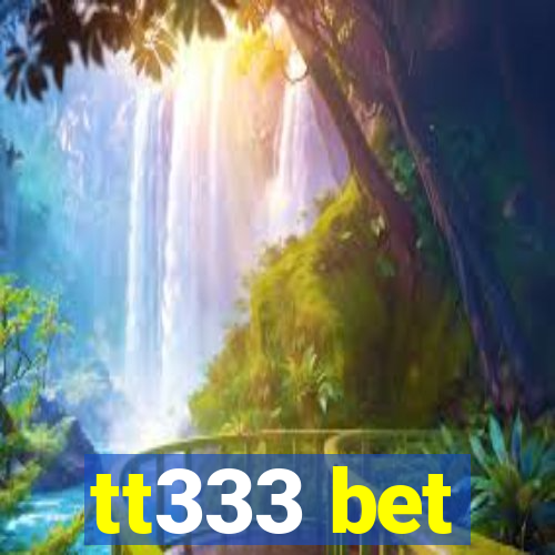 tt333 bet